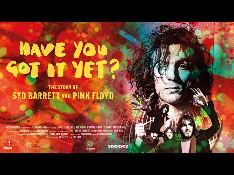 Have You Got It Yet? The Story of Syd Barrett and Pink Floyd | OFFICIAL TRAILER