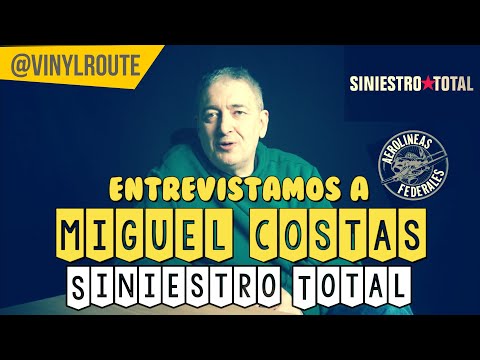 Entrevistamos a MIGUEL COSTAS (SINIESTRO TOTAL, AEROLINEAS FEDERALES Y LOS FELIZ)