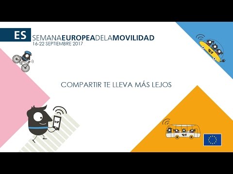 EUROPEAN MOBILITY WEEK 2017 in Spanish: COMPARTIR TE LLEVA MÁS LEJOS