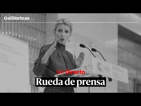 🔴 DIRECTO | Yolanda Díaz presenta las conclusiones del informe sobre el Salario Mínimo