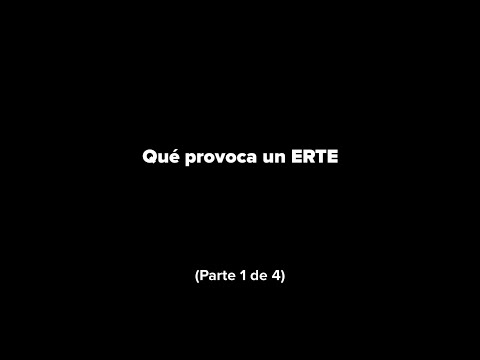 Qué provoca un ERTE (Parte 1)